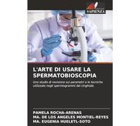 L'ARTE DI USARE LA SPERMATOBIOSCOPIA: Uno studio di revisione sui parametri e le tecniche utilizzate negli spermiogrammi del cinghiale.