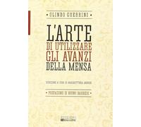 L'arte di utilizzare gli avanzi della mensa