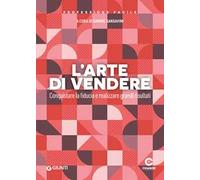 L'arte di vendere. Conquistare la fiducia e realizzare grandi risultati