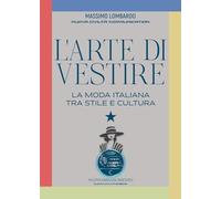 L'arte di vestire. La moda italiana tra stile e cultura
