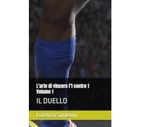 L'arte di vincere l'1 contro 1: IL DUELLO