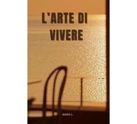 L'ARTE DI VIVERE