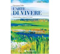 L'arte di vivere. I rimedi italiani composti Vis Animi