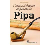 L' arte e il piacere di fumare la pipa