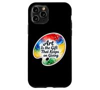 L'arte è il presente che continua a dare artista insegnante amante Custodia per iPhone 11 Pro