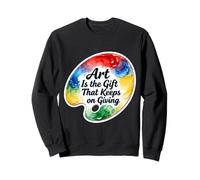 L'Arte è Il Presente Che Continua a Dare Artista Insegnante Amante Felpa