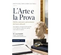 L'arte e la Prova: Diritto, mercato e provenienza dei beni culturali