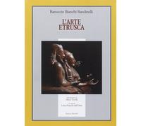 L'arte etrusca [Paperback] [Oct 24, 2005] Bianchi Bandinelli, Ranuccio and Franc