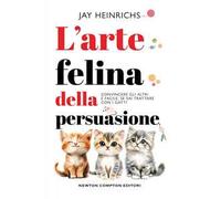 L'arte felina della persuasione