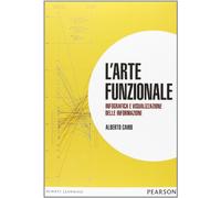 L'arte funzionale. Infografica e visualizzazione delle informazioni