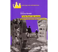 L'Arte fuori dal museo. Problemi di conservazione dell'arte contemporanea