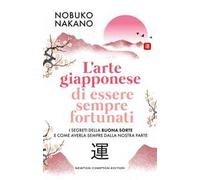 L'arte giapponese di essere sempre fortunati