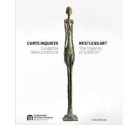 L'arte inquieta. L'urgenza della creazione