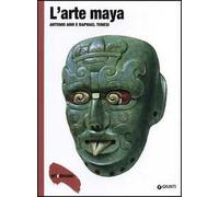 L'arte maya. Ediz. illustrata