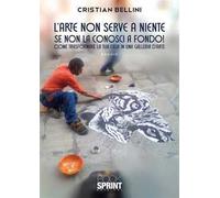 L' arte non serve a niente se non la conosci a fondo! Come trasformare la tua casa in una gallerie d'arte