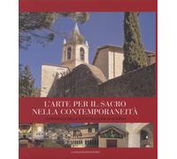 L'Arte per il Sacro nella Contemporaneità. L'Esperienza della Ricostruzione di S