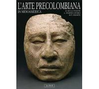 L' arte precolombiana in Mesoamerica