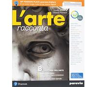 L'arte racconta. Con Schede. Con ITE. Con Didastore. Per la Scuola media. Con ebook. Con espansione online (Vol. B)