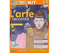 L'ARTE RACCONTA - ED. COMPATTA (9788839535382) - Libro Scolastico + Kit Scuola con Copertine Rebillo