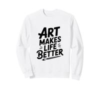 L'Arte Rende la Vita Migliore Felpa