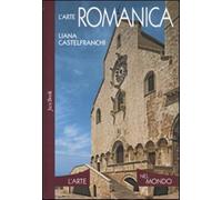 L'arte romanica. Ediz. illustrata - Castelfranchi Vegas Liana