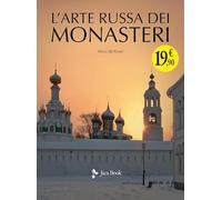L'arte russa dei monasteri. Ediz. illustrata