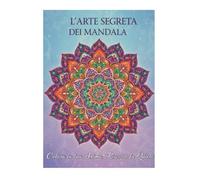 l'Arte segreta dei mandala