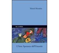 L'arte speranza dell'umanità