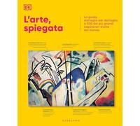 L'ARTE, SPIEGATA - DK - Gribaudo