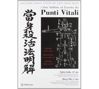 L' arte sublime ed estrema dei punti vitali