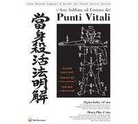 L'arte sublime ed estrema dei punti vitali