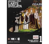 L'arte svelata. Beni culturali, arte e territorio. ?Ediz. plus. Per le Scu...