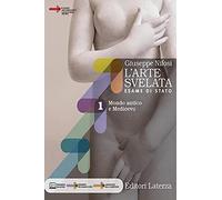 L'arte svelata. Esame di stato. Con I nuovi cittadini dell'arte e Arte int...