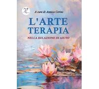 L'arte terapia nella relazione di aiuto
