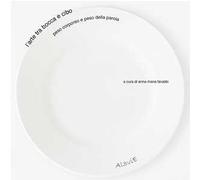 L'arte tra bocca e cibo. Peso corporeo e peso della parola