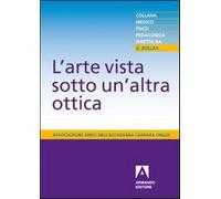 L'arte vista sotto un'altra ottica - Associazione amici dell'accademia Car...