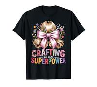 L'artigianato è Il Mio superpotere Crafty Craft Lover Funny Crafter Maglietta