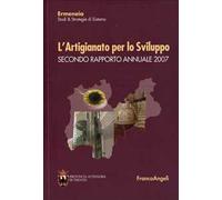L'artigianato per lo sviluppo. Secondo rapporto annuale 2007