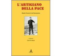 L'artigiano della pace. Dante Cruicchi nel Novecento