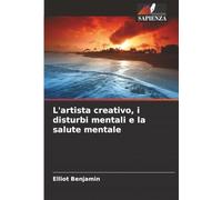 L'artista creativo, i disturbi mentali e la salute mentale