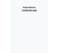 L'artista dei corpi
