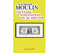 L'artiste, l'institution et le marché