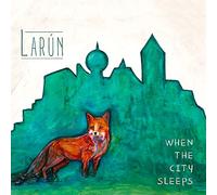 Larún - When the City Sleeps