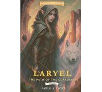 Laryel: The Path of the Guardians: 1