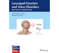 Laryngeal function and voice Disorders: Basic Science to Clinical Practice