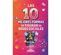 Las 10 Majores formas de figurar en redes sociales