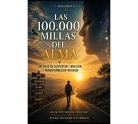 Las 100.000 Millas del Alma: Un viaje de regreso al origen