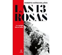 Las 13 rosas. La verdad tras el mito