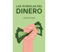 Las 15 Reglas del Dinero: 1