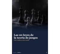 Las 20 leyes de la teoría de juegos: Poder, conflicto y orden mundial - Lecciones del profesor Jiang